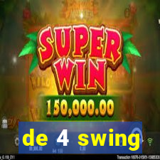 de 4 swing